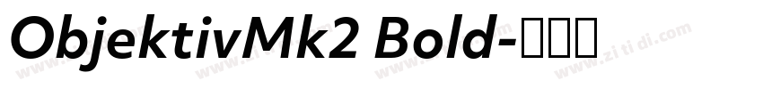 ObjektivMk2 Bold字体转换 ObjektivMk2 Bold字体转换